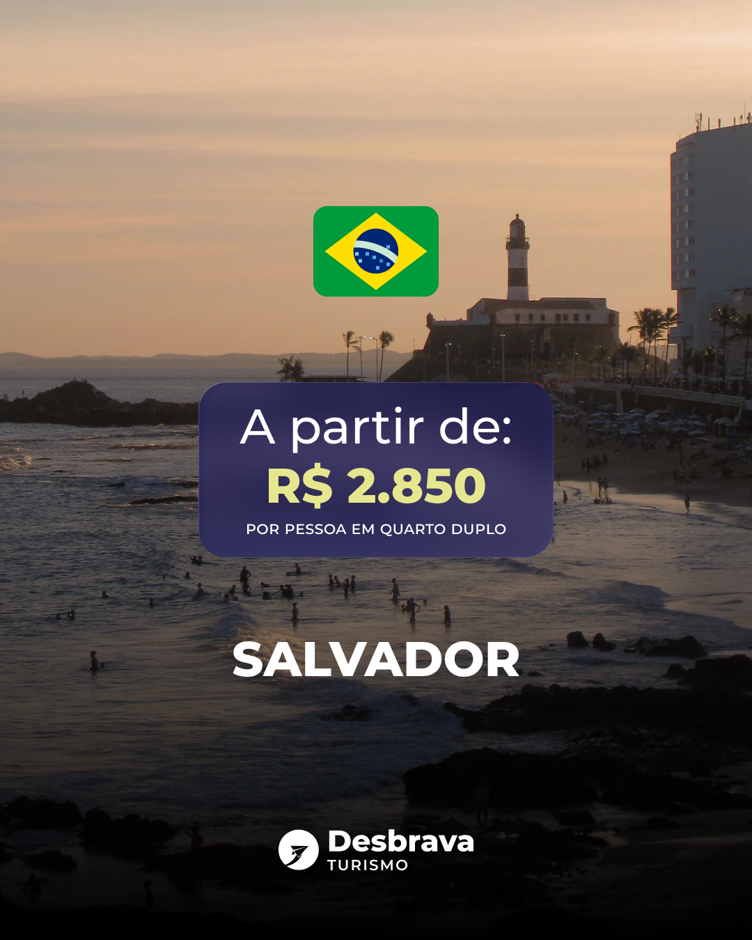 Desbrava Turismo - Você vive o destino, a Desbrava cuida do caminho modelo pacote ssa 1